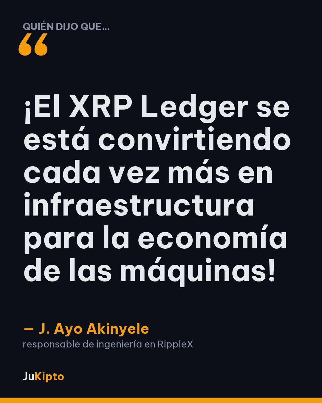 «¡El XRP Ledger se está convirtiendo cada vez más en infraestructura para la economía de las máquinas!» — J. Ayo Akinyele