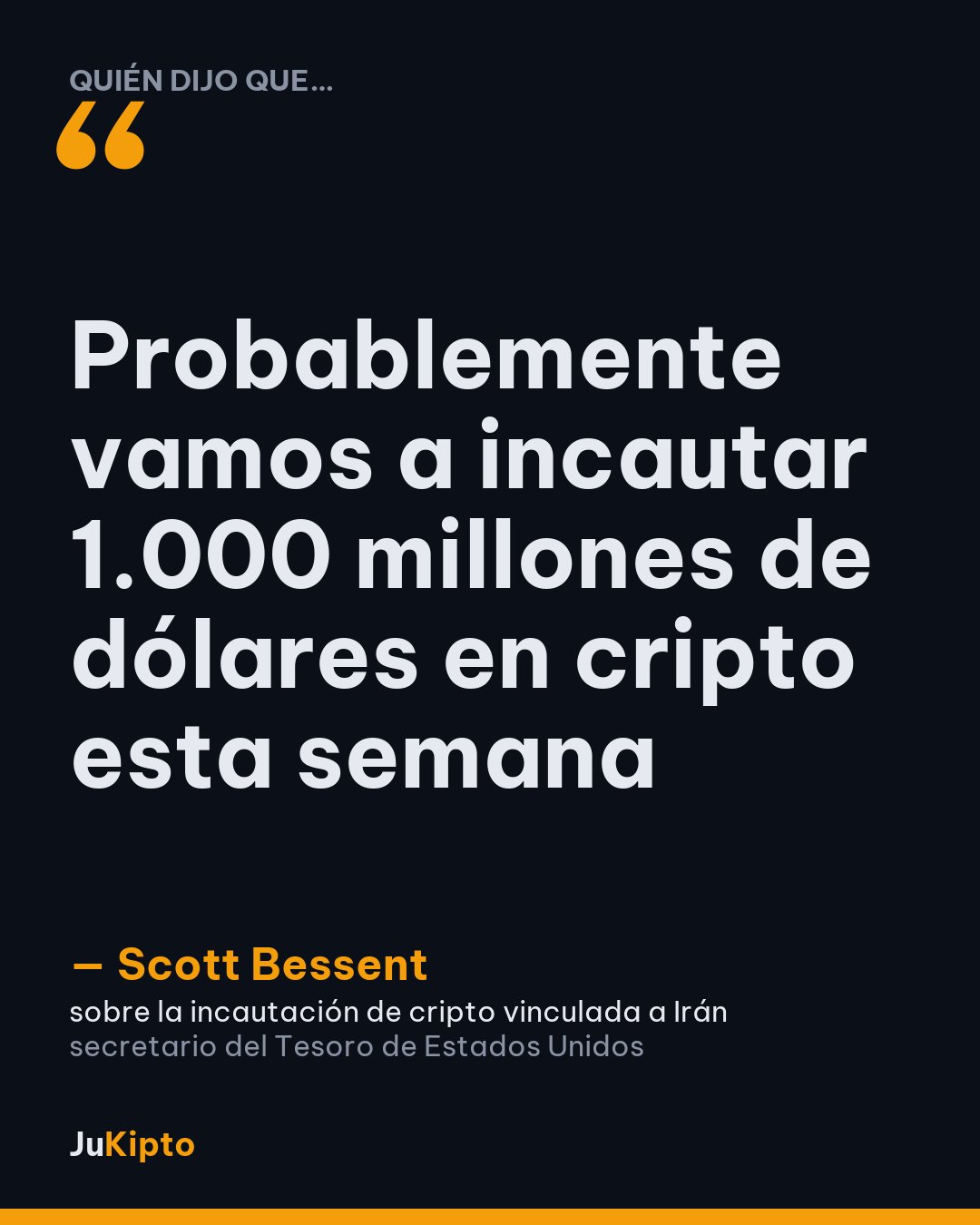 «Probablemente vamos a incautar 1.000 millones de dólares en cripto esta semana» — Scott Bessent, sobre la incautación de cripto vinculada a Irán