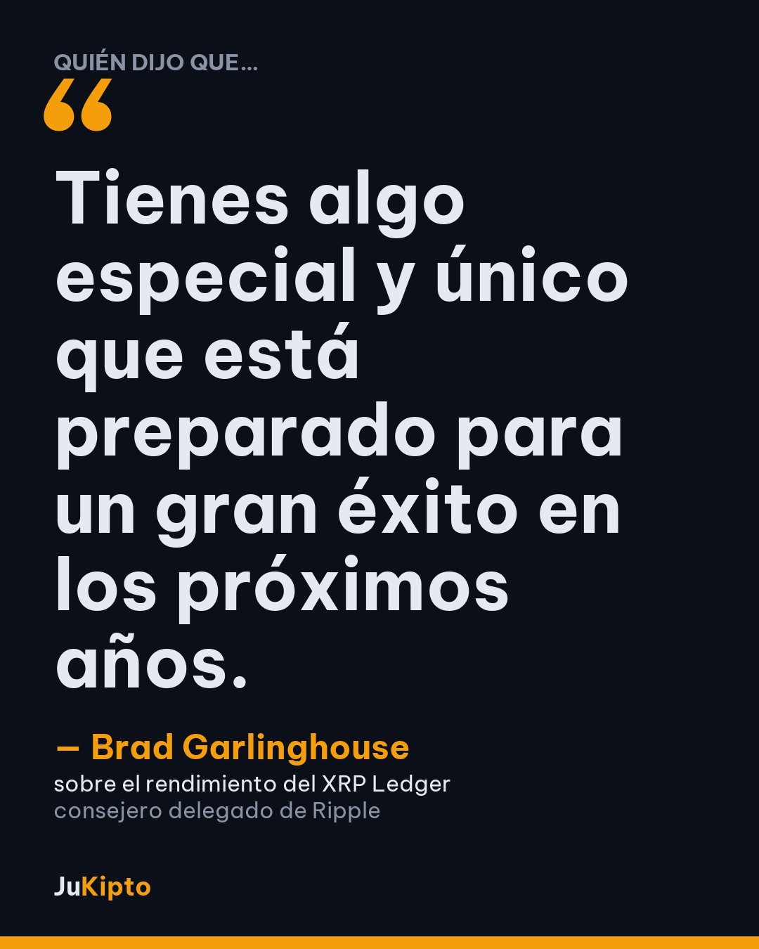 «Tienes algo especial y único que está preparado para un gran éxito en los próximos años.» — Brad Garlinghouse, sobre el rendimiento del XRP Ledger