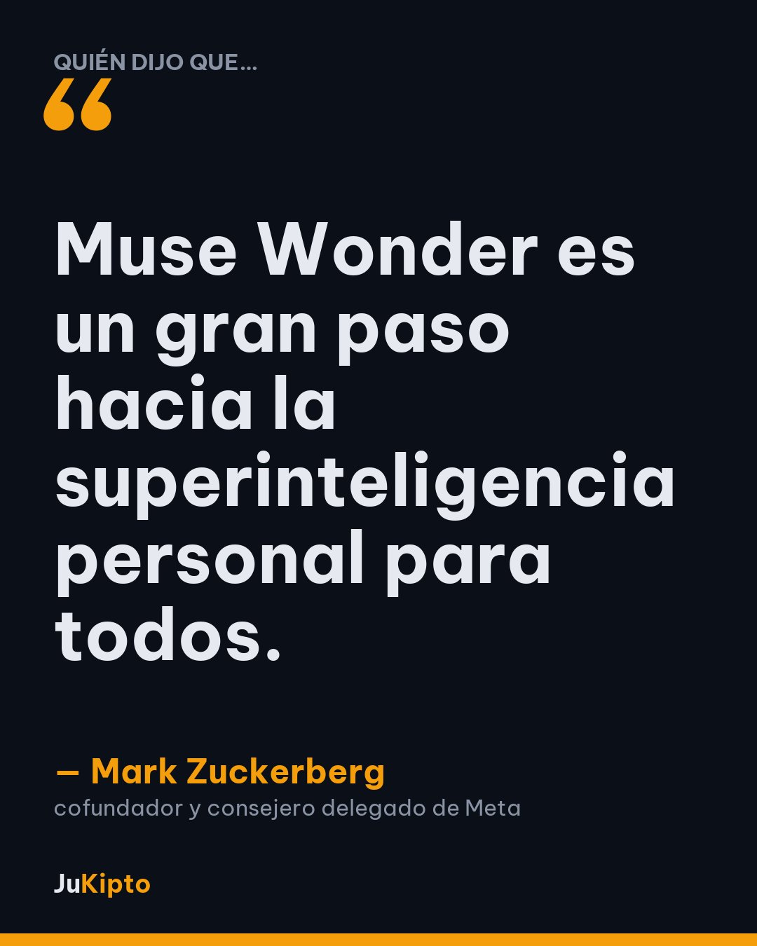 «Muse Wonder es un gran paso hacia la superinteligencia personal para todos.» — Mark Zuckerberg