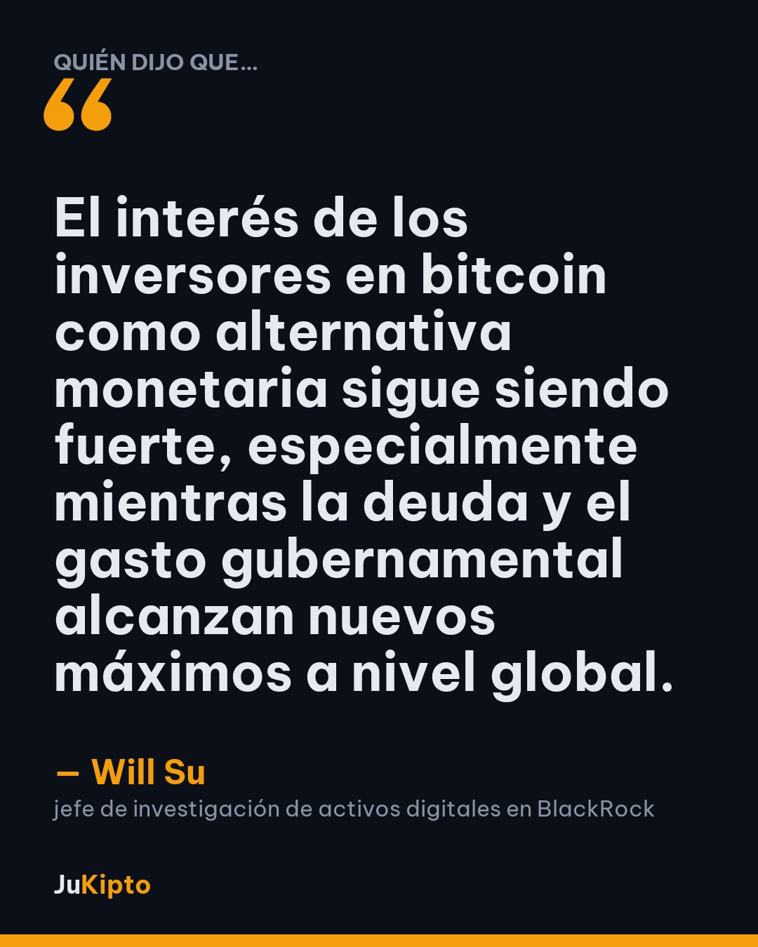 «El interés de los inversores en bitcoin como alternativa monetaria sigue siendo fuerte, especialmente mientras la deuda y el gasto gubernamental alcanzan nuevos máximos a nivel global.» — Will Su