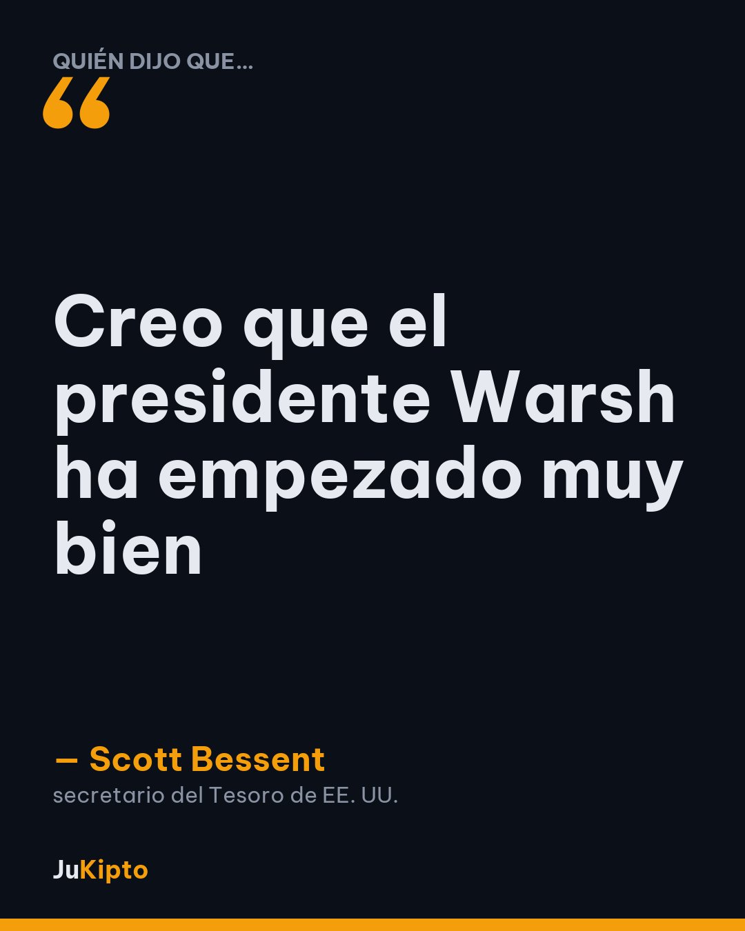 «Creo que el presidente Warsh ha empezado muy bien» — Scott Bessent
