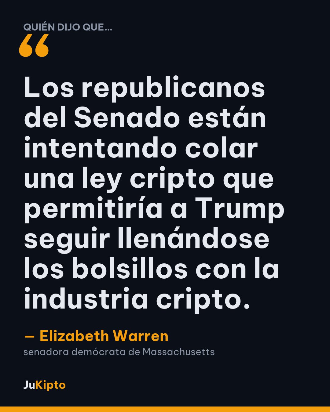 «Los republicanos del Senado están intentando colar una ley cripto que permitiría a Trump seguir llenándose los bolsillos con la industria cripto.» — Elizabeth Warren