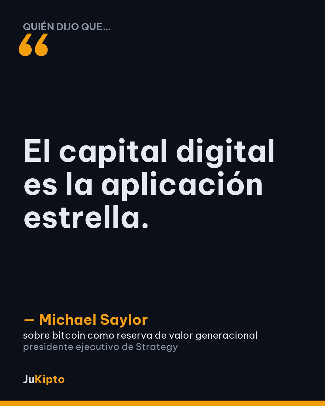 «El capital digital es la aplicación estrella.» — Michael Saylor, sobre bitcoin como reserva de valor generacional
