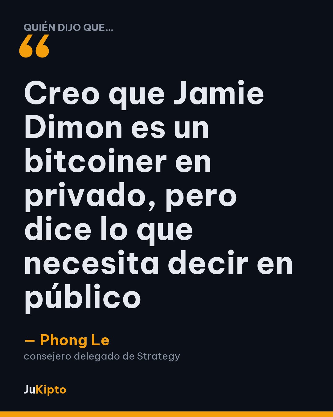 «Creo que Jamie Dimon es un bitcoiner en privado, pero dice lo que necesita decir en público» — Phong Le