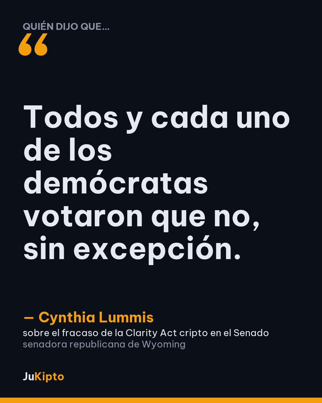 «Todos y cada uno de los demócratas votaron que no, sin excepción.» — Cynthia Lummis, sobre el fracaso de la Clarity Act cripto en el Senado