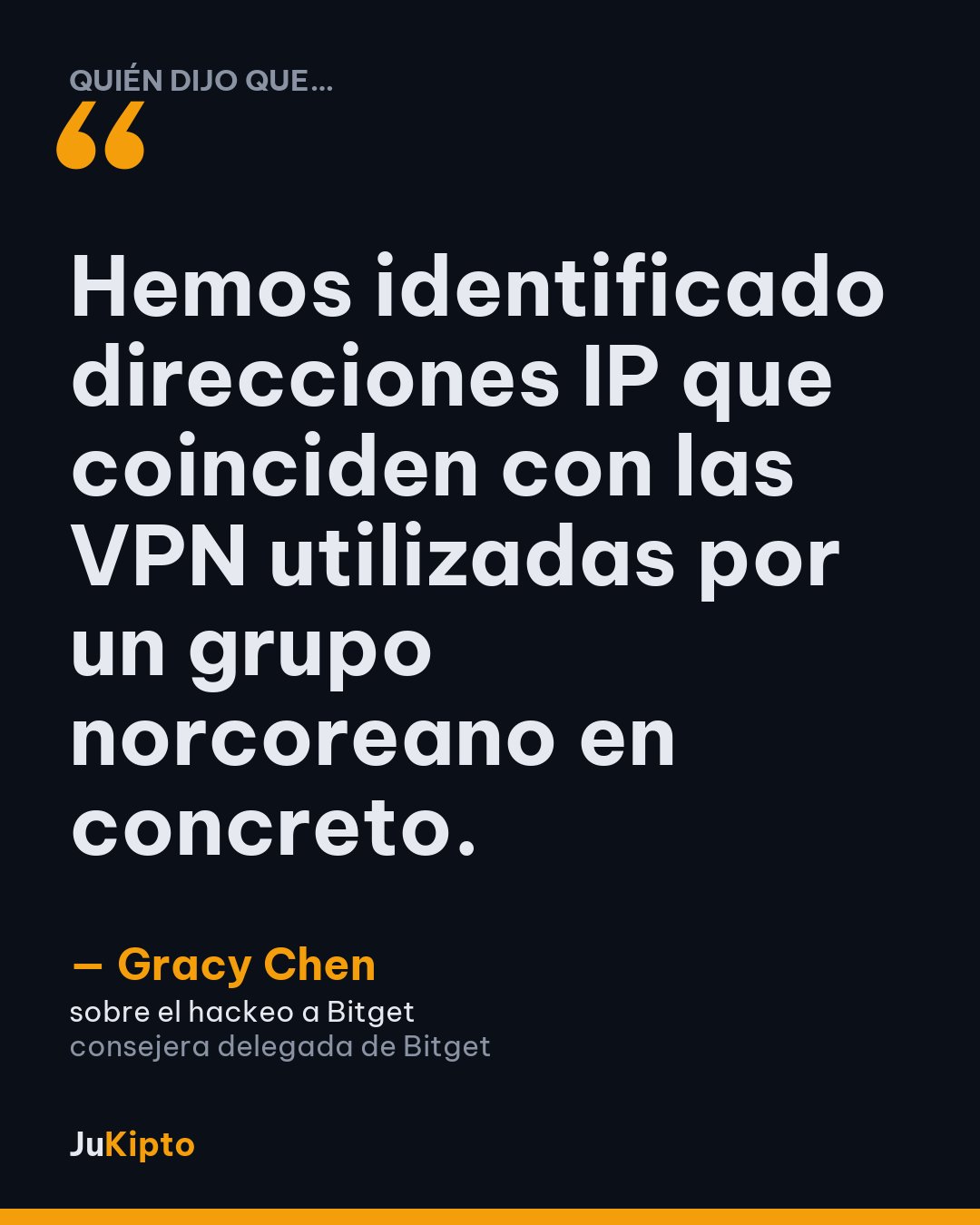 «Hemos identificado direcciones IP que coinciden con las VPN utilizadas por un grupo norcoreano en concreto.» — Gracy Chen, sobre el hackeo a Bitget