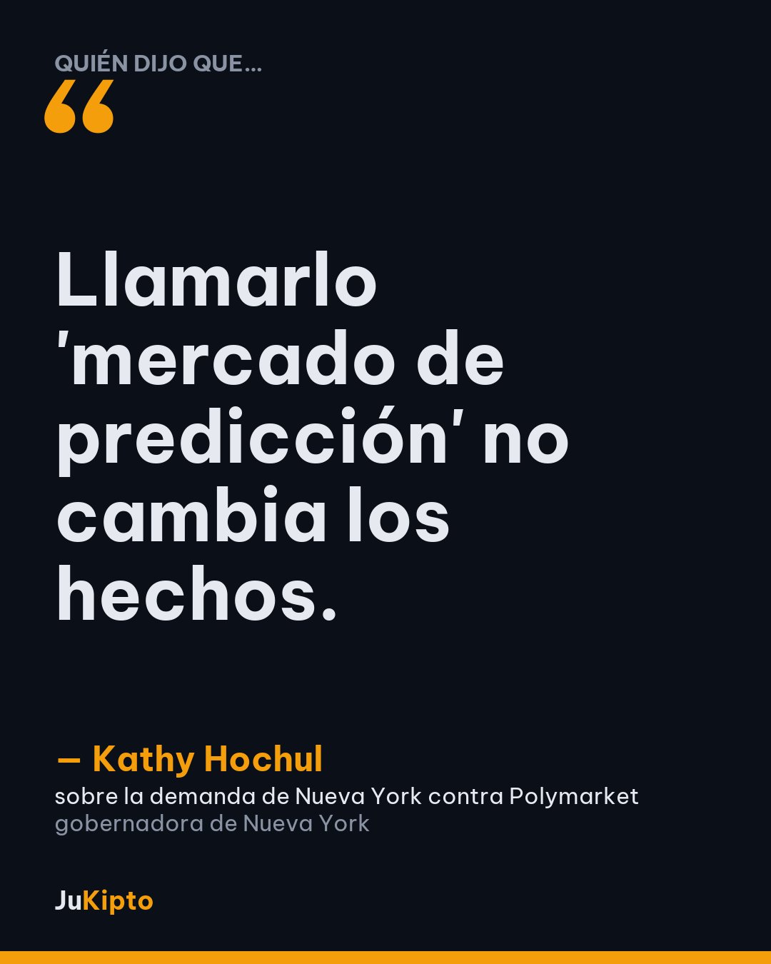 «Llamarlo 'mercado de predicción' no cambia los hechos.» — Kathy Hochul, sobre la demanda de Nueva York contra Polymarket
