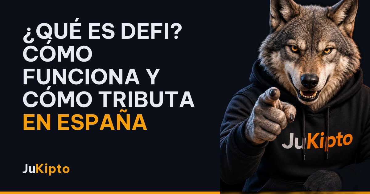 ¿Qué es DeFi? Cómo funciona y cómo tributa en España