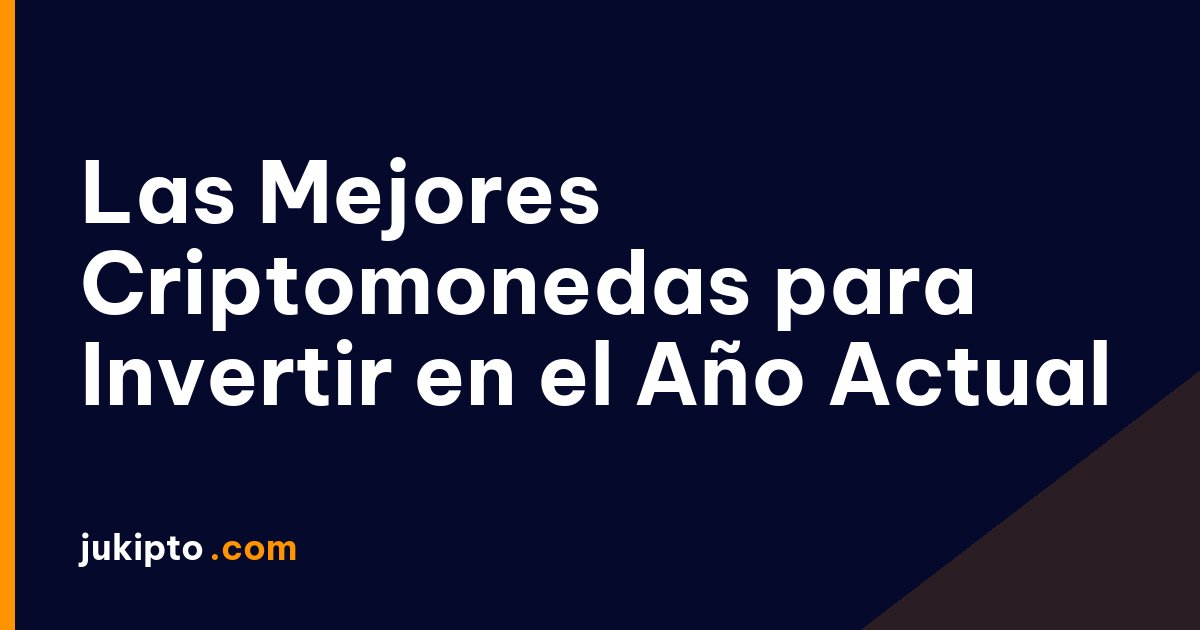 Portada de la noticia Las Mejores Criptomonedas para Invertir en el Año Actual