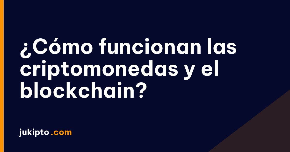 Portada de la noticia ¿Cómo funcionan las criptomonedas y el blockchain?