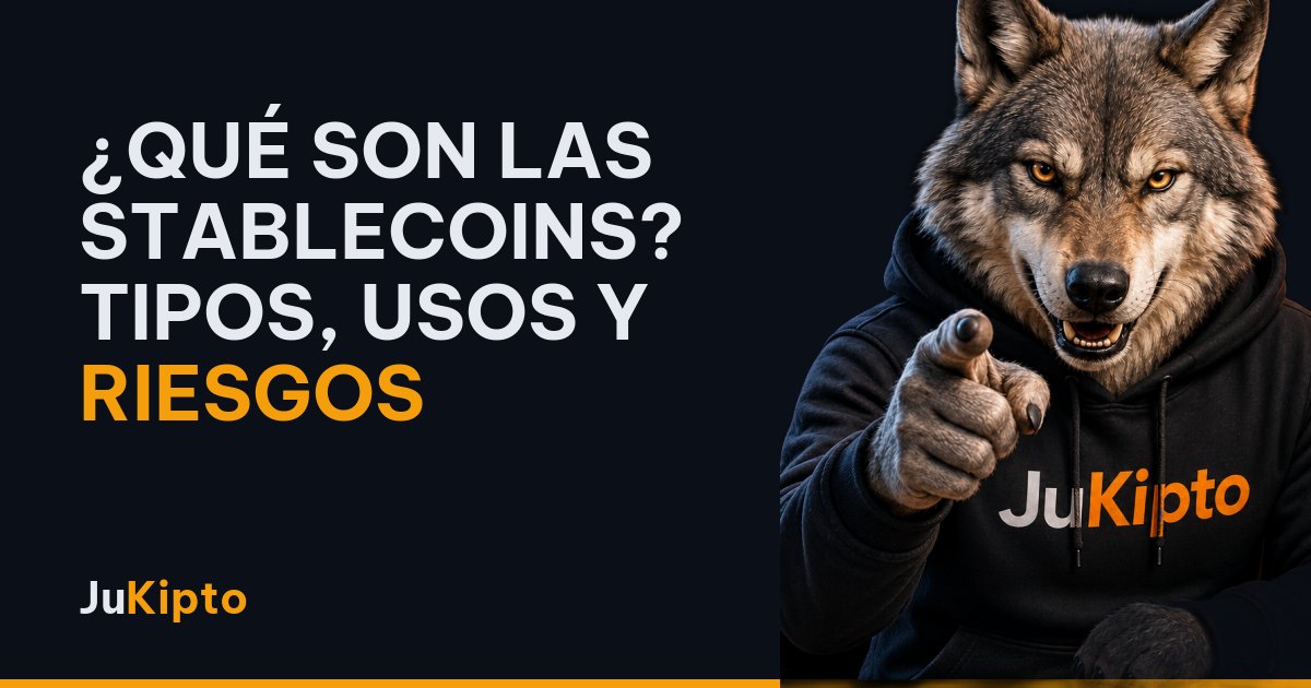¿Qué son las stablecoins? Tipos, usos y riesgos