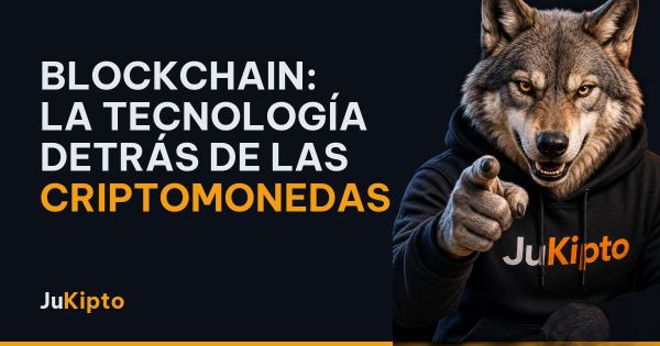 Blockchain: la tecnología detrás de las criptomonedas