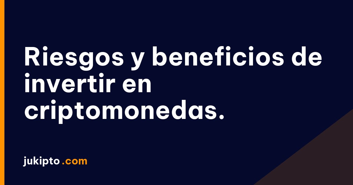Portada de la noticia Riesgos y beneficios de invertir en criptomonedas.