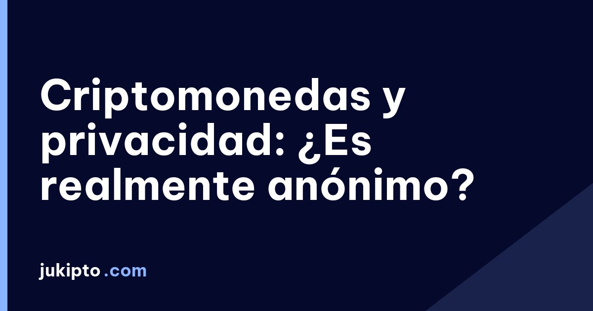 Portada de la noticia Criptomonedas y privacidad: ¿Es realmente anónimo?