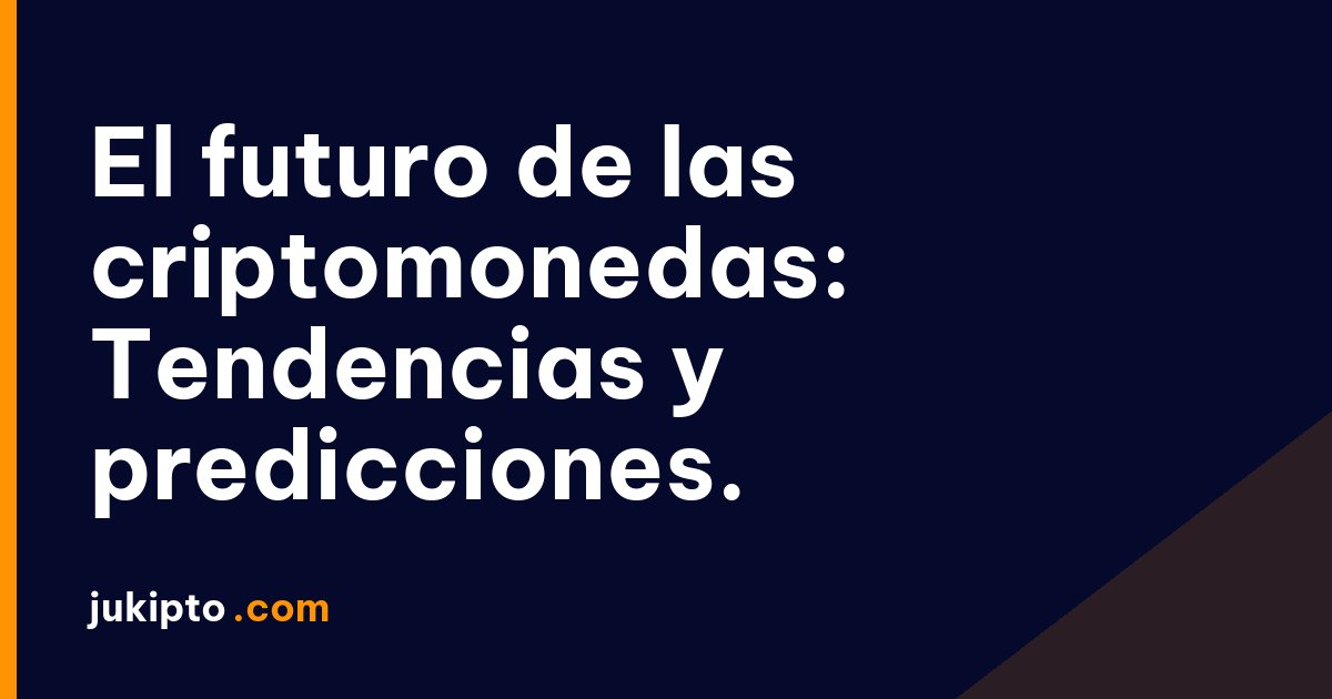 Portada de la noticia El futuro de las criptomonedas: Tendencias y predicciones.