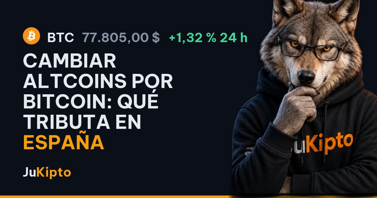 Cambiar altcoins por bitcoin: qué tributa en España