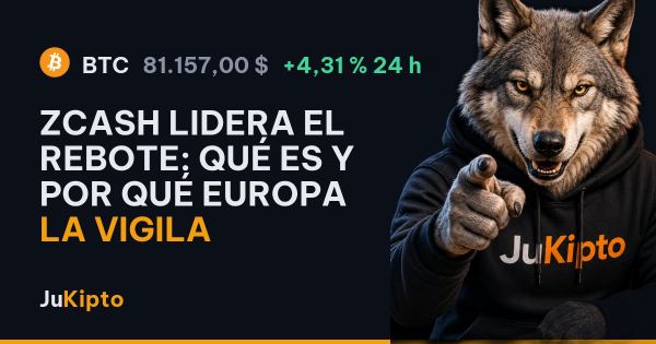 Zcash lidera el rebote: qué es y por qué Europa la vigila