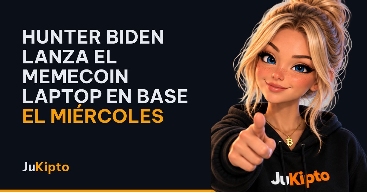 Hunter Biden lanza el memecoin LAPTOP en Base el miércoles