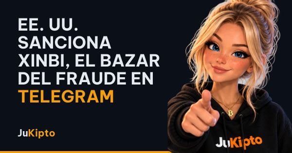 EE. UU. sanciona Xinbi, el bazar del fraude en Telegram