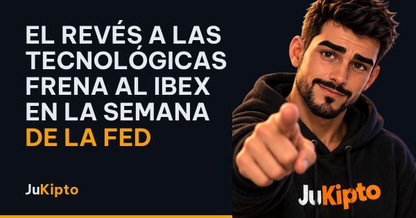 El revés a las tecnológicas frena al Ibex en la semana de la Fed