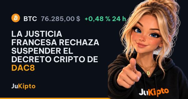 La justicia francesa rechaza suspender el decreto cripto de DAC8