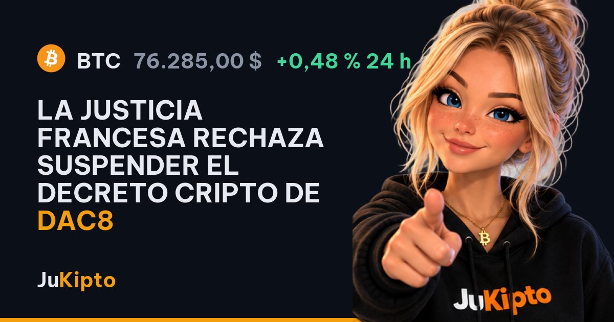 La justicia francesa rechaza suspender el decreto cripto de DAC8