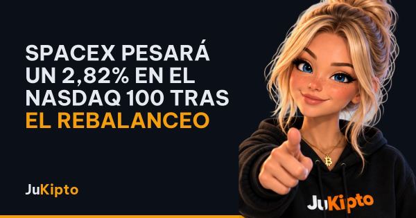 SpaceX pesará un 2,82% en el Nasdaq 100 tras el rebalanceo