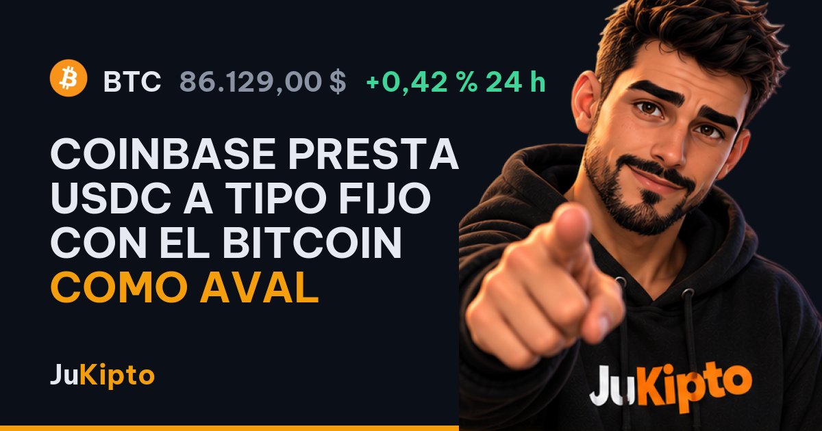 Coinbase presta USDC a tipo fijo con el bitcoin como aval