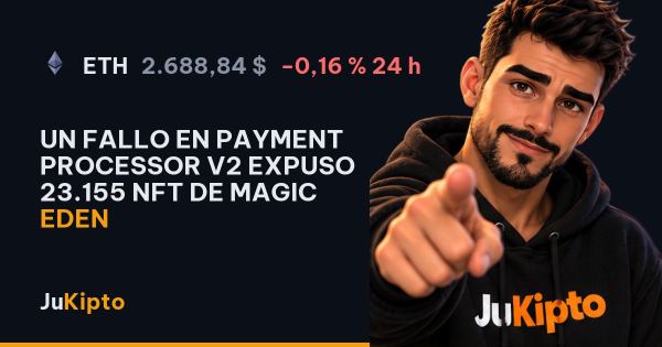 Un fallo en Payment Processor V2 expuso 23.155 NFT de Magic Eden