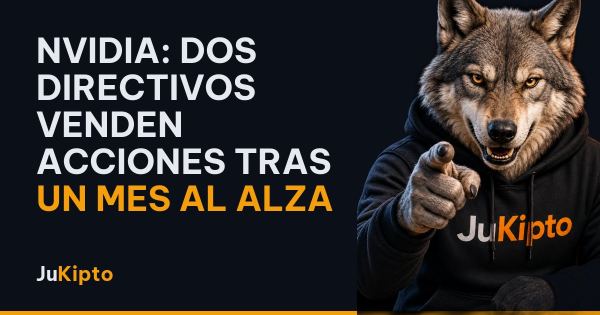 Nvidia: dos directivos venden acciones tras un mes al alza