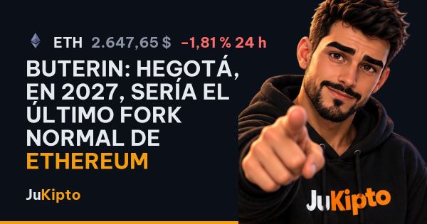 Buterin: Hegotá, en 2027, sería el último fork normal de Ethereum