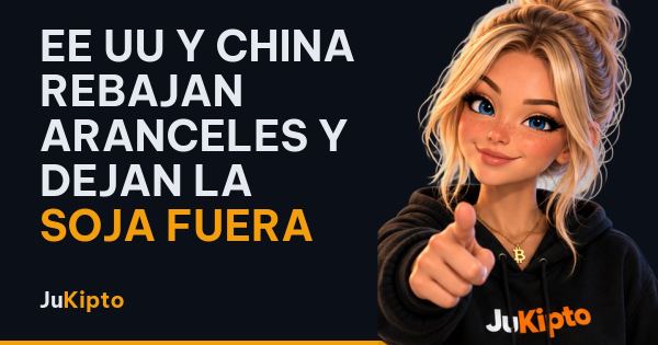 EE UU y China rebajan aranceles y dejan la soja fuera