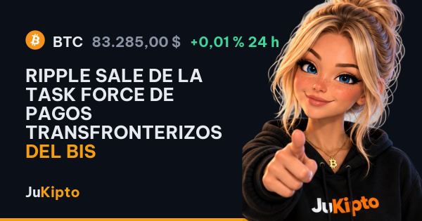 Ripple sale de la task force de pagos transfronterizos del BIS