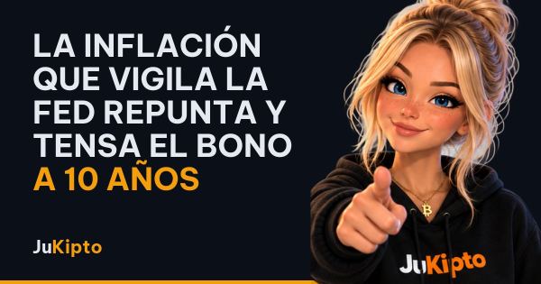 La inflación que vigila la Fed repunta y tensa el bono a 10 años