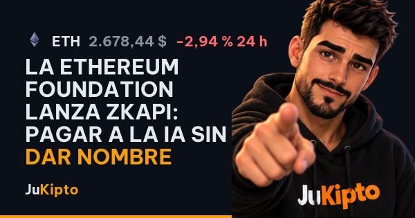 La Ethereum Foundation lanza zkAPI: pagar a la IA sin dar nombre