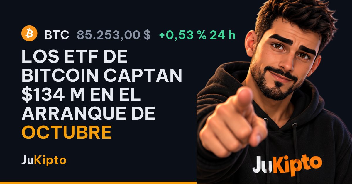 Los ETF de bitcoin captan $134 M en el arranque de octubre