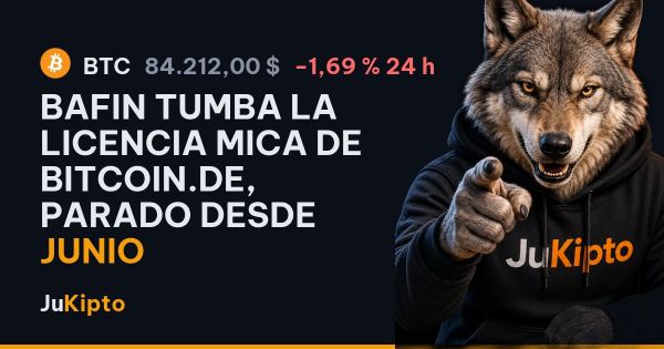 BaFin tumba la licencia MiCA de Bitcoin.de, parado desde junio
