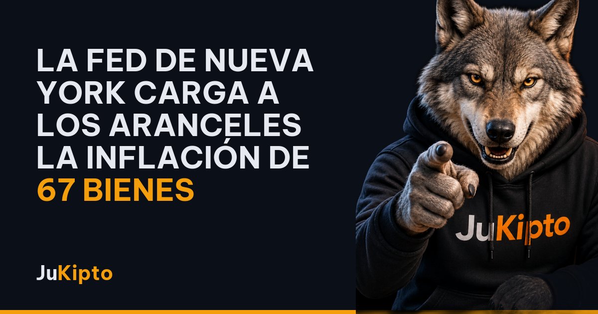 La Fed de Nueva York carga a los aranceles la inflación de 67 bienes