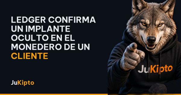 Ledger confirma un implante oculto en el monedero de un cliente