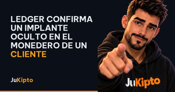 Ledger confirma un implante oculto en el monedero de un cliente