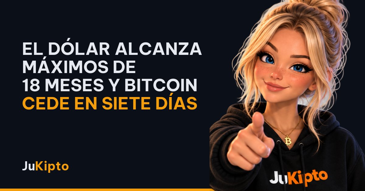 El dólar alcanza máximos de 18 meses y bitcoin cede en siete días