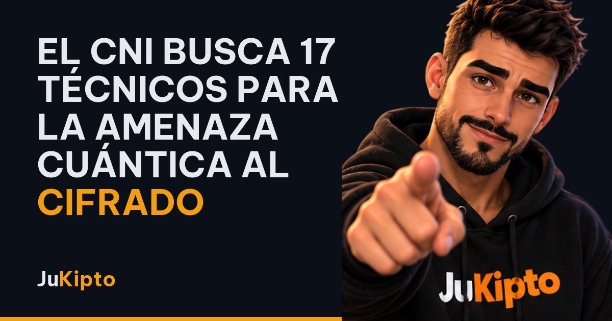 El CNI busca 17 técnicos para la amenaza cuántica al cifrado
