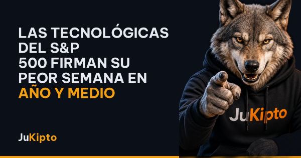 Las tecnológicas del S&P 500 firman su peor semana en año y medio