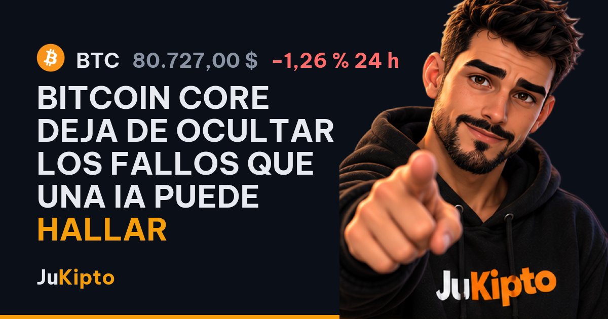 Bitcoin Core deja de ocultar los fallos que una IA puede hallar